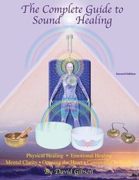 bokomslag The Complete Guide to Sound Healing
