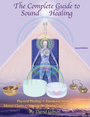 The Complete Guide to Sound Healing 1
