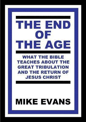 Mike Evans - End of the Age, Häftad
