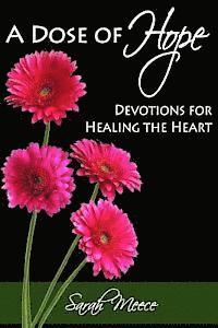 bokomslag A Dose of Hope: Devotions for Healing the Heart