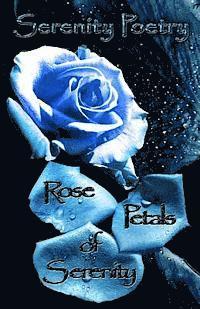Serenity Poetry - Rose Petals of Serenity, Häftad