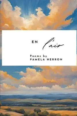 Pamela Herron - En l'Air: Poetry, Häftad. Tillgänglighet: Lägg i varukorg
