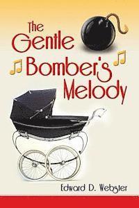 bokomslag The Gentle Bomber's Melody