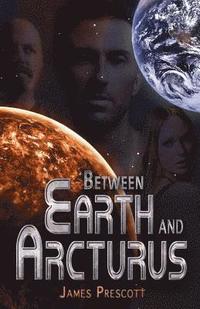 bokomslag Between Earth and Arcturus