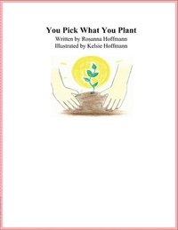 bokomslag You Pick What You Plant