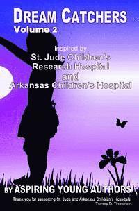 bokomslag Dream Catchers: Inspired by St. Jude Children's Research Hospital & Arkansas Children's Hospital