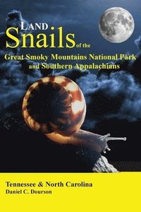bokomslag Land Snails of the Great Smoky Mountains and the Southern Appalachians