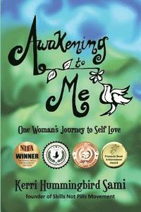 bokomslag Awakening To Me: One Woman's Journey to Self-Love
