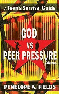 bokomslag God VS Peer Pressure: A Teen's Survival Guide