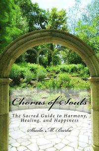 bokomslag Chorus of Souls: The Sacred Guide to Harmony, Healing, and Happiness