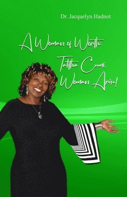 bokomslag A Woman of Worth: Talitha Cumi: Woman, Arise!