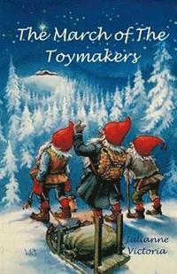 bokomslag The March of the Toymakers