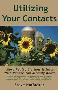 bokomslag Utilizing Your Contacts: More Realty Listings & Sales With People You Already Know