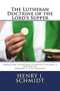 The Lutheran Doctrine of the Lord's Supper 1