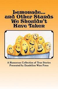 Lemonade...and Other Stands We Shouldn't Have Taken