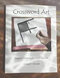 bokomslag Crossword Art: Puzzles in Tribute to the English Language