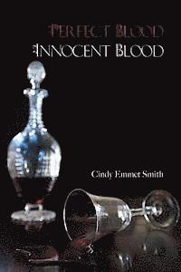Cindy Emmet Smith - Perfect Blood Innocent Blood, Häftad