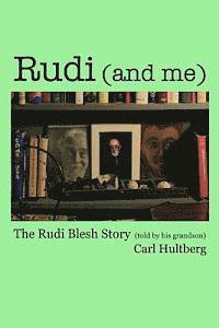 bokomslag Rudi (and me): The Rudi Blesh Story (told by his grandson)