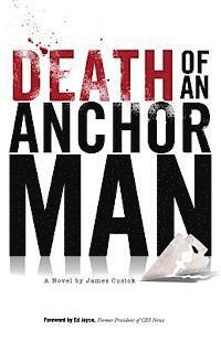 James Cusick - Death of an Anchorman, Häftad