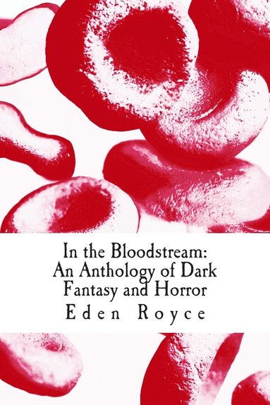 Eden Royce, Michael Larocca - In the Bloodstream, Häftad