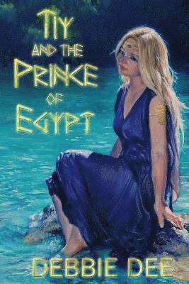 bokomslag Tiy and the Prince of Egypt