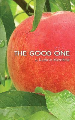 Kathryn Merrifield - The Good One, Häftad