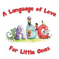 bokomslag A Language of Love for Little Ones ABC
