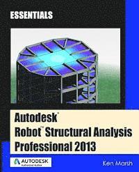 Ken Marsh - Autodesk Robot Structural Analysis Professional 2013: Essentials, Häftad