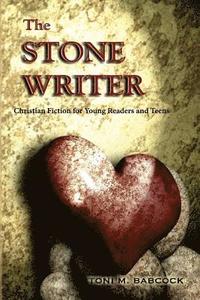 bokomslag The Stone Writer: Christian Fiction for Young Readers and Teens