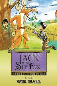 bokomslag Jack and the Sly Fox: A Tale About Discovering Your Treasures Within