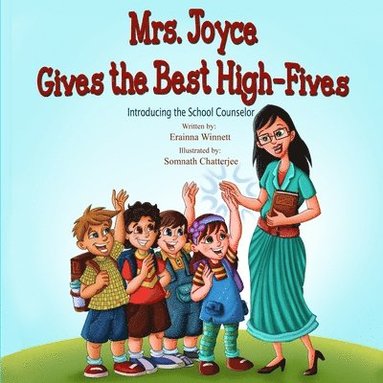 bokomslag Mrs. Joyce Gives the Best High-Fives: Introducing the School Counselor