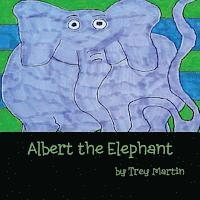 bokomslag Albert the Elephant: A Tale of Difference, Disability, Bullying, and a Bold Resolution to Fit In