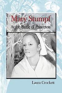 Mary Stumpf at the Battle of Princeton 1