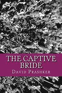 bokomslag The Captive Bride: and other tales