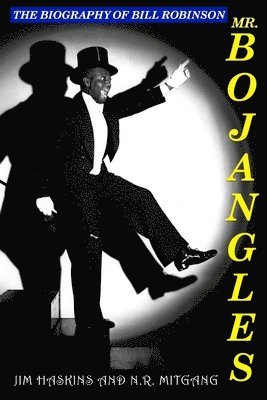 N. R. Mitgang, Jim Haskins - Mr. Bojangles: The Biography of Bill Robinson, Häftad