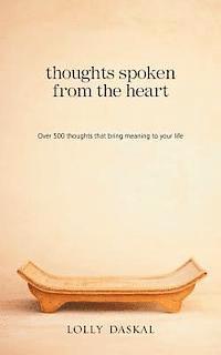 bokomslag Thoughts Spoken From the Heart: Over 500 thoughts that bring meaning to your life