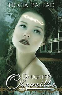 Tricia Ballad - Daughter of Oreveille, Häftad