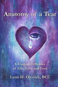 bokomslag Anatomy of a Tear: A Chaplain's Stories of Life, Love & Loss