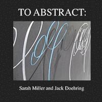 Jack Doehring, Sarah Miller - To Abstract, Häftad