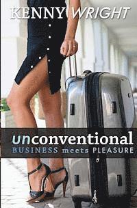 Unconventional: Business Meets Pleasure 1