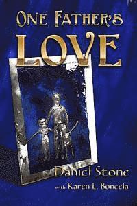 Karen L. Boncela, Daniel Stone - One Father's Love, Häftad