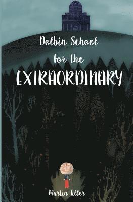 Dolbin School for the Extraordinary 1