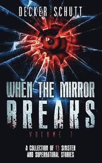 bokomslag When the Mirror Breaks: A Collection of 13 Sinister and Supernatural Stories