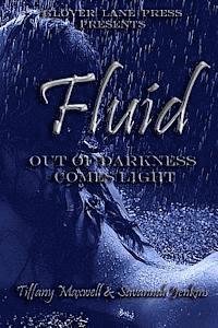 bokomslag Fluid: Out of Darkness Comes Light