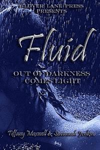 Fluid: Out of Darkness Comes Light 1