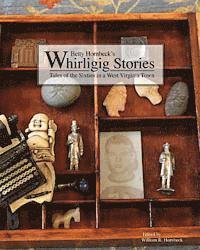 bokomslag Whirligig Stories: Tales of the Sixties in a West Virginia Town