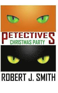 Robert J. Smith - Petectives: Christmas Party, Häftad
