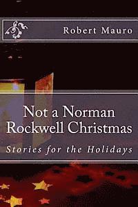 bokomslag Not a Norman Rockwell Christmas: Stories for the Holidays