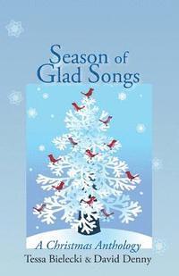 bokomslag Season of Glad Songs: A Christmas Anthology