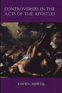 Controversies in the Acts of the Apostles